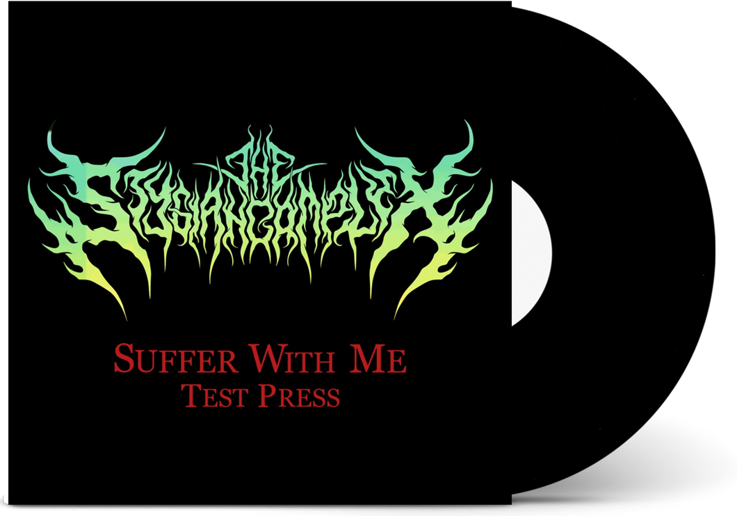 The Stygian Complex - Suffer With Me Test Press